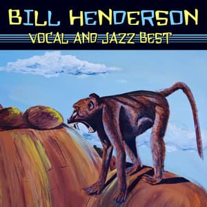 Vocal & Jazz Best - Bill Henderson