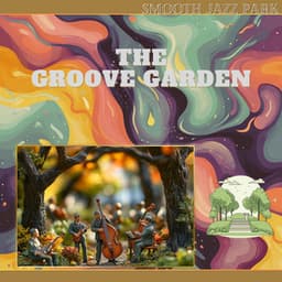 The Groove Garden - Smooth Jazz Park