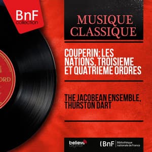 Couperin: Les nations, troisième et quatrième ordres - François Couperin
