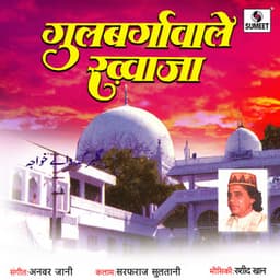 Gulbargawale Khawaja - Rashid Khan