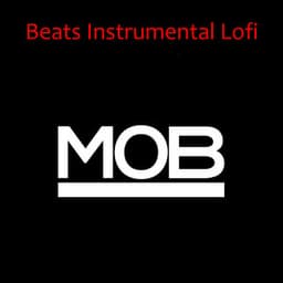 Mob - Beats Instrumental Lofi