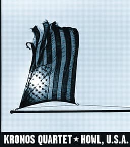 Howl, U.S.A. - Kronos Quartet