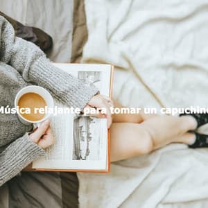 Música relajante para tomar un capuchino - Music for Focus Vibes