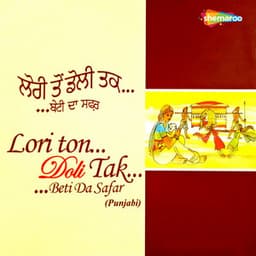 Lori Ton Doli Tak Beti Da Safar - Bhupinder Singh