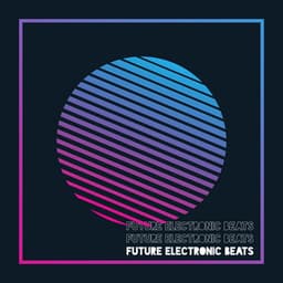 Future Electronic Beats: Deep Vibes - Siesta Electronic Chillout Collection