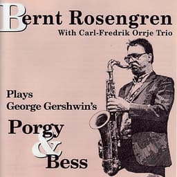 Plays George Gershwin´s Porgy & Bess - Bernt Rosengren