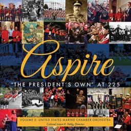 Aspire, Vol. 2 - United States Marine Chamber Orchestra