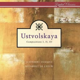 Ustvolskaya: Compositions I, II & III - Galina Ustvolskaya