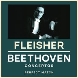 Fleisher & Beethoven: Perfect Match - Ludwig van Beethoven