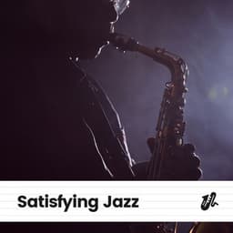 Satisfying Jazz - Focus at Work Jazz Playlist
