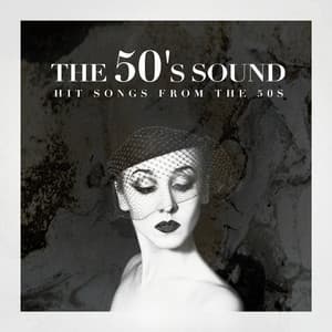 The 50's Sound - Hit Songs from the 50s - Top 40