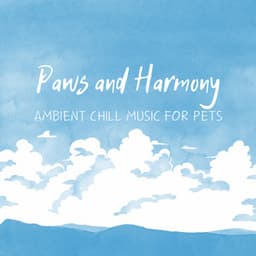 Paws and Harmony: Ambient Chill Music for Pets - Jazz Piano Instrumentals