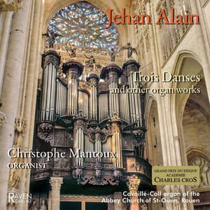 Jehan Alain: Trois Danses and other organ works, 1890 Cavaillé-Coll Organ, St-Ouen, Rouen - Jehan Alain
