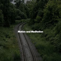 Motion and Meditation - Study Time