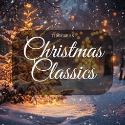 Timeless Christmas Classics - Christmas Jazz Holiday Music