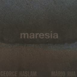 Maresia - George Haslam