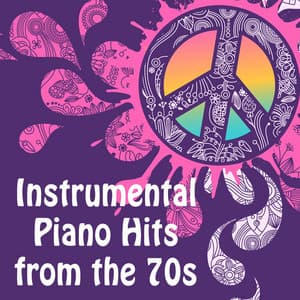 Instrumental Piano Hits from the 70s - Soft Background Music