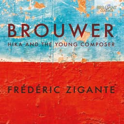 Brouwer: Hika and the Young Composer - Leo Brouwer
