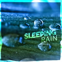 Sleeping Rain - Water Sounds for Sleep