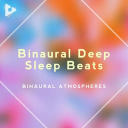 Binaural Deep Sleep Beats - Binaural Atmospheres