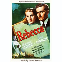 Alfred Hitchcock's Rebecca - Complete Original Motion Picture Soundtrack - Franz Waxman