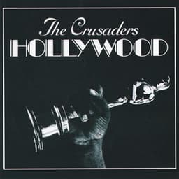 Hollywood - The Crusaders