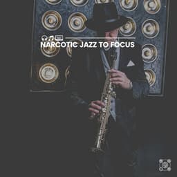 Narcotic Jazz to Focus - Soft Jazz & Coffee