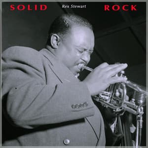Solid Rock - Swingin' Cornet - Rex Stewart
