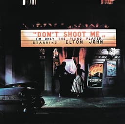 Don't Shoot Me I'm Only The Piano Player - Elton John