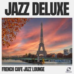Jazz Deluxe - French Cafe Jazz Lounge