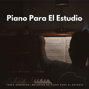 Tarea Armónica: Melodías De Piano Para El Estudio - Instrumentales de jazz para piano
