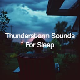 Thunderstorm Sounds For Sleep - Thunderstorm Sound Bank