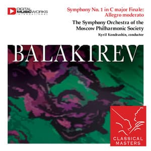 Symphony No. 1 in C Major Finale: Allegro Moderato - Mily Balakirev