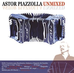 Unmixed - Astor Piazzolla