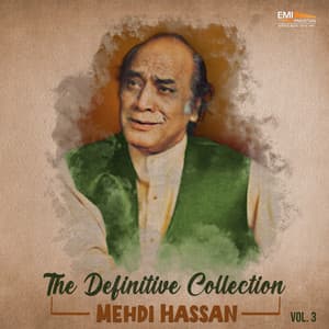 The Definitive Collection, Vol. 3 - Mehdi Hassan