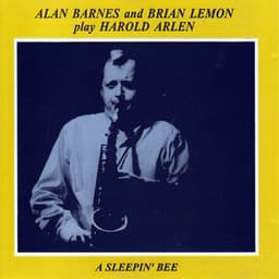 Play Harold Arlen: A Sleepin' Bee - Alan Barnes
