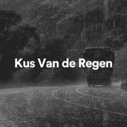 Kus van de Regen - Geluiden van de Regen
