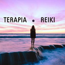 Terapia Reiki - Canciones para Sesiones de Masaje Spa Curativos con Sonidos de la Naturaleza - Reiki Armonía