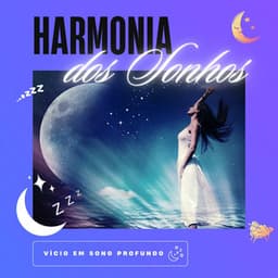 Harmonia dos Sonhos - Vício em Sono Profundo