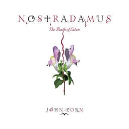 Nostradamus: The Death of Satan - John Zorn