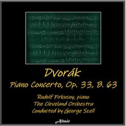 Dvořák: Piano Concerto, OP. 33, B. 63 - Antonín Dvořák