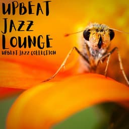 Upbeat Jazz Collection - The Happy Lounge