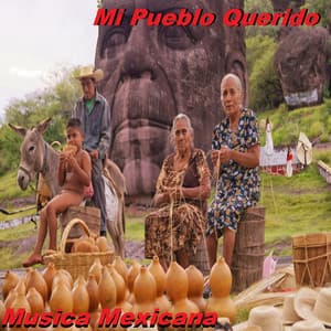 Mi Pueblo Querido - Musica Mexicana