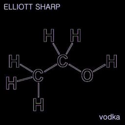 Vodka - Elliott Sharp