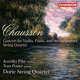 Chausson: Concert & String Quartet - Ernest Chausson
