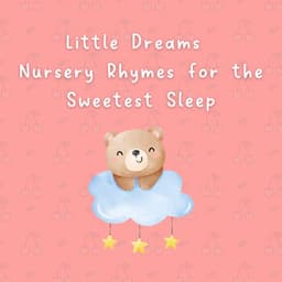 Little Dreams: Nursery Rhymes for the Sweetest Sleep - Humpty Dumpty Kids