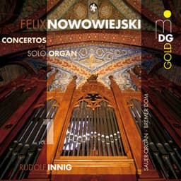 Nowowiejski: Solo Organ Concertos Vol. 1 - Feliks Nowowiejski