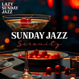 Sunday Jazz Serenity - Lazy Sunday Jazz
