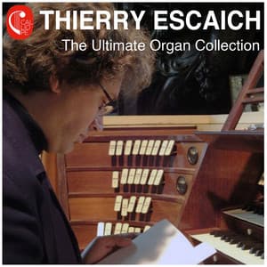 The Ultimate Organ Collection - Thierry Escaich