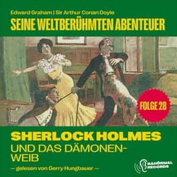 Sherlock Holmes und das Dämonenweib - Sherlock Holmes - Seine weltberühmten Abenteuer